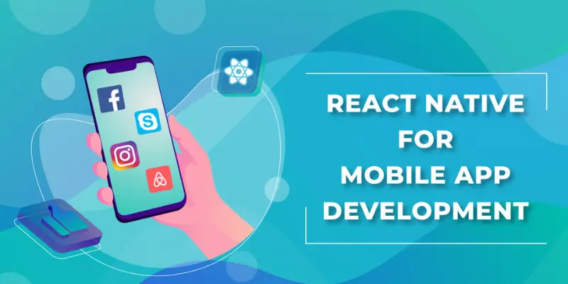 The Role of React Native in Mobile App Development Trends